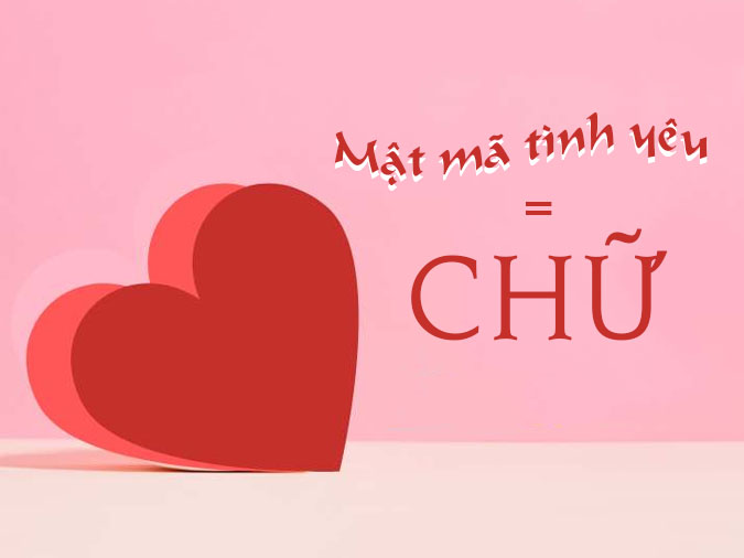 Mật mã tình yêu bằng chữ và thông điệp lãng mạn