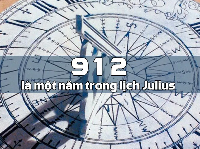 Lịch sử và ý nghĩa số 912 như một mốc thời gian quan trọng