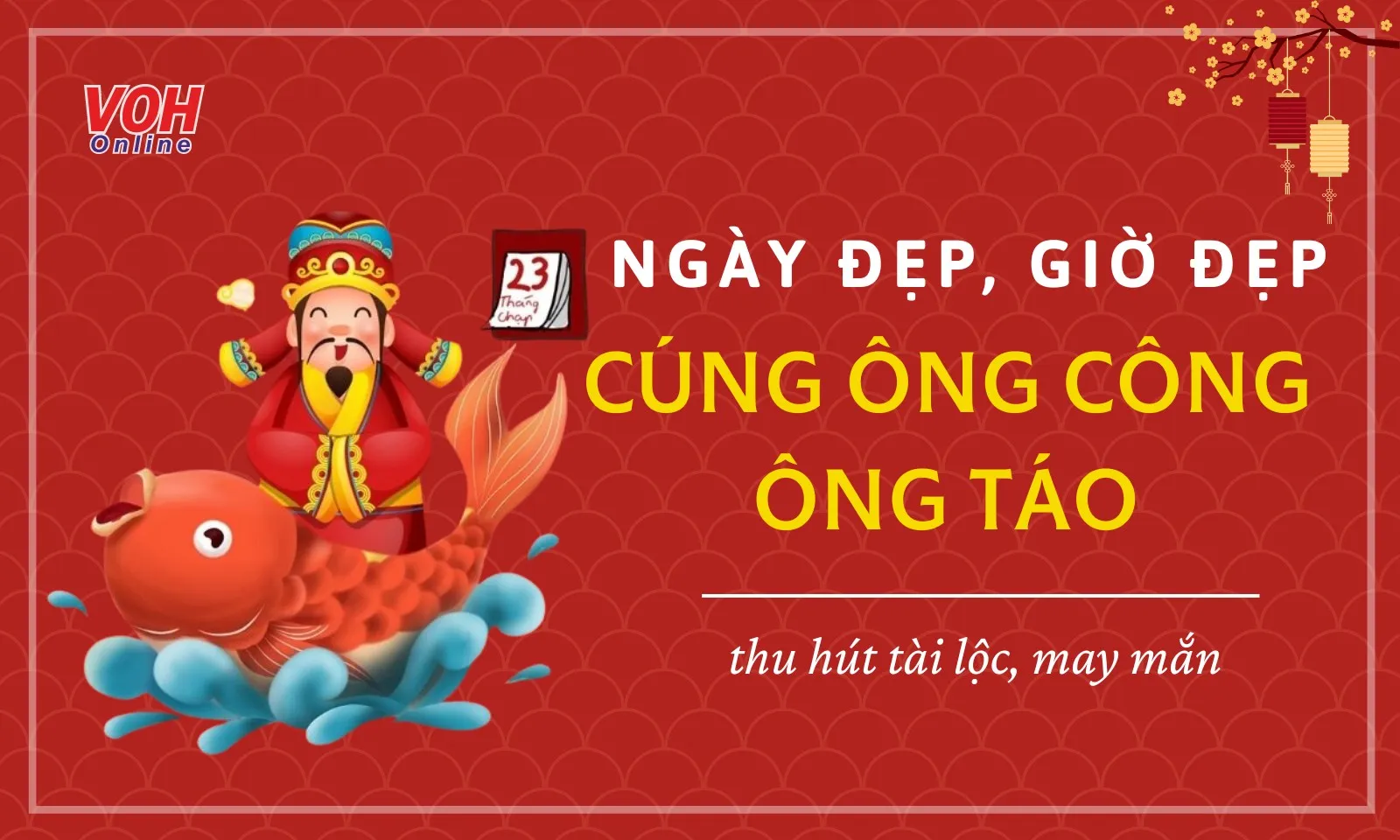 Lịch cúng ông Táo và những giờ đẹp để đón Thần Bếp
