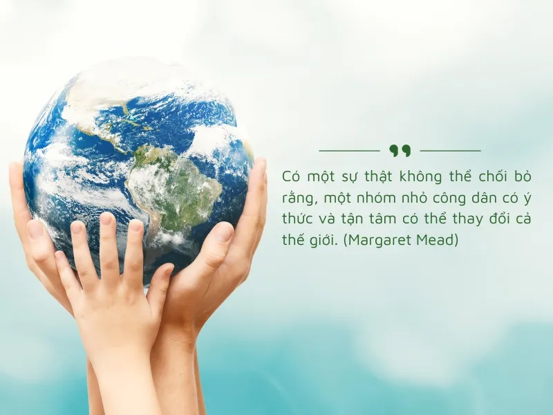 Những câu nói hay về Ngày Trái đất truyền cảm hứng hành động