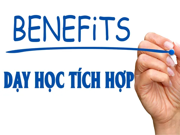 Phân tích chi tiết lợi ích và thách thức khi triển khai dạy học tích hợp