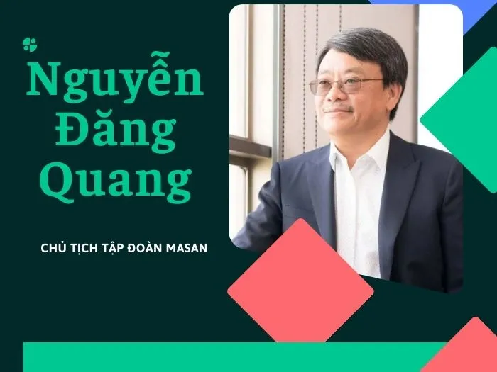 Ông Nguyễn Đăng Quang, người sáng lập và lãnh đạo tập đoàn Masan