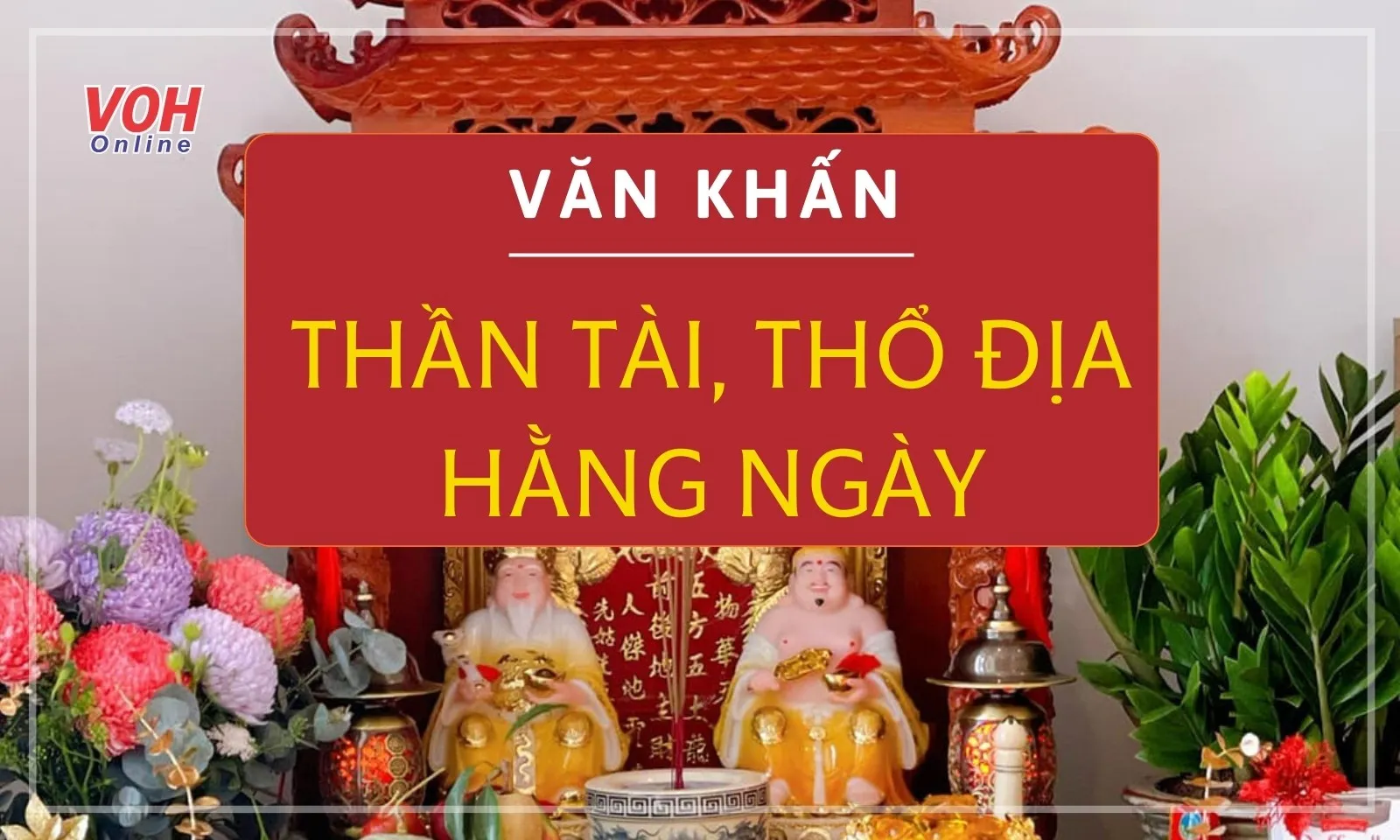 Bàn thờ Thần Tài, Thổ Địa được chăm sóc cẩn thận, cho thấy sự đa dạng trong văn hóa thờ cúng, bổ sung cho các nghi lễ văn khấn gia tiên.