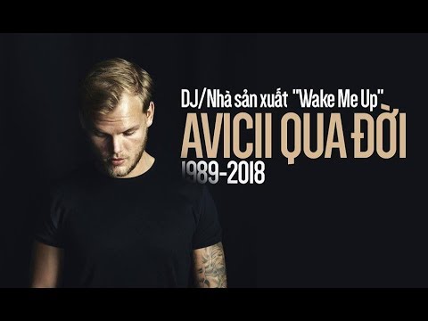 DJ Avicii là ai, một biểu tượng âm nhạc điện tử
