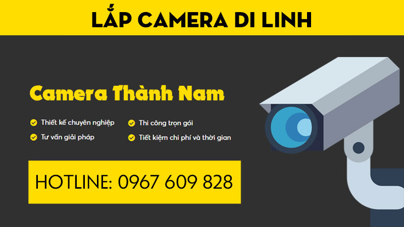 Tư vấn giải pháp lắp camera chất lượng cao tại Di Linh