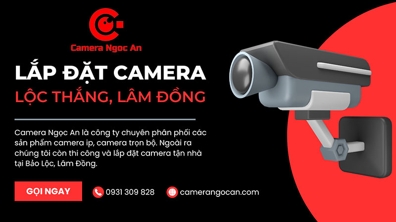 Lắp đặt camera quan sát tại Lộc Thắng Lâm Đồng