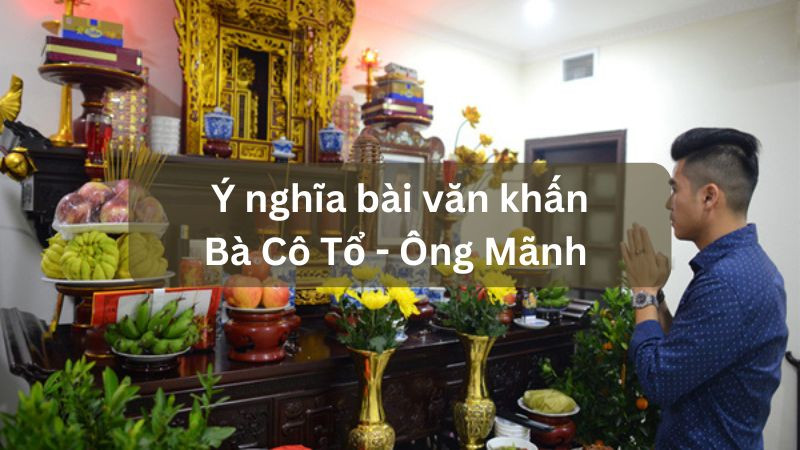 Nghi lễ văn khấn Bà Cô Tổ tại gia thể hiện lòng thành kính
