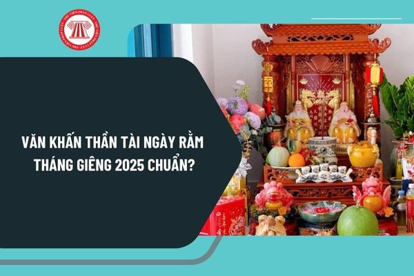 Văn khấn cúng ngày rằm tháng giêng chuẩn nghi thức