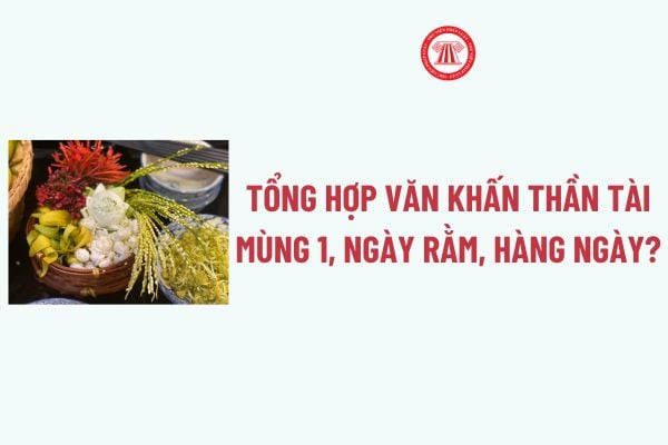 Văn khấn Thần Tài mùng 1 và các nghi lễ thờ cúng đúng cách