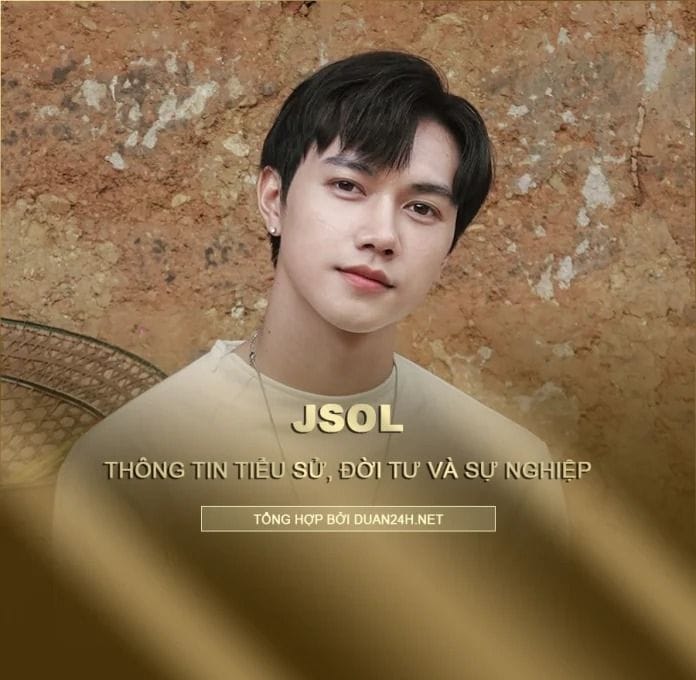 Jsol, ca sĩ trẻ tài năng với ngoại hình điển trai, khởi đầu sự nghiệp âm nhạc đầy triển vọng.