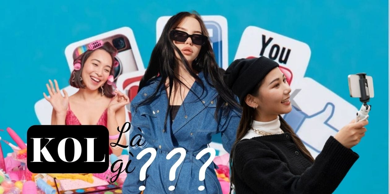 KOL là gì và các loại KOL trong marketing