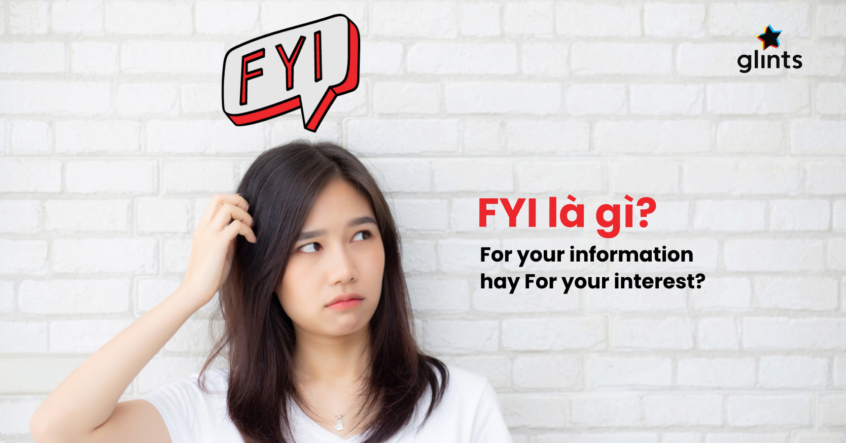 Định nghĩa FYI là gì và cách sử dụng trong giao tiếp điện tử