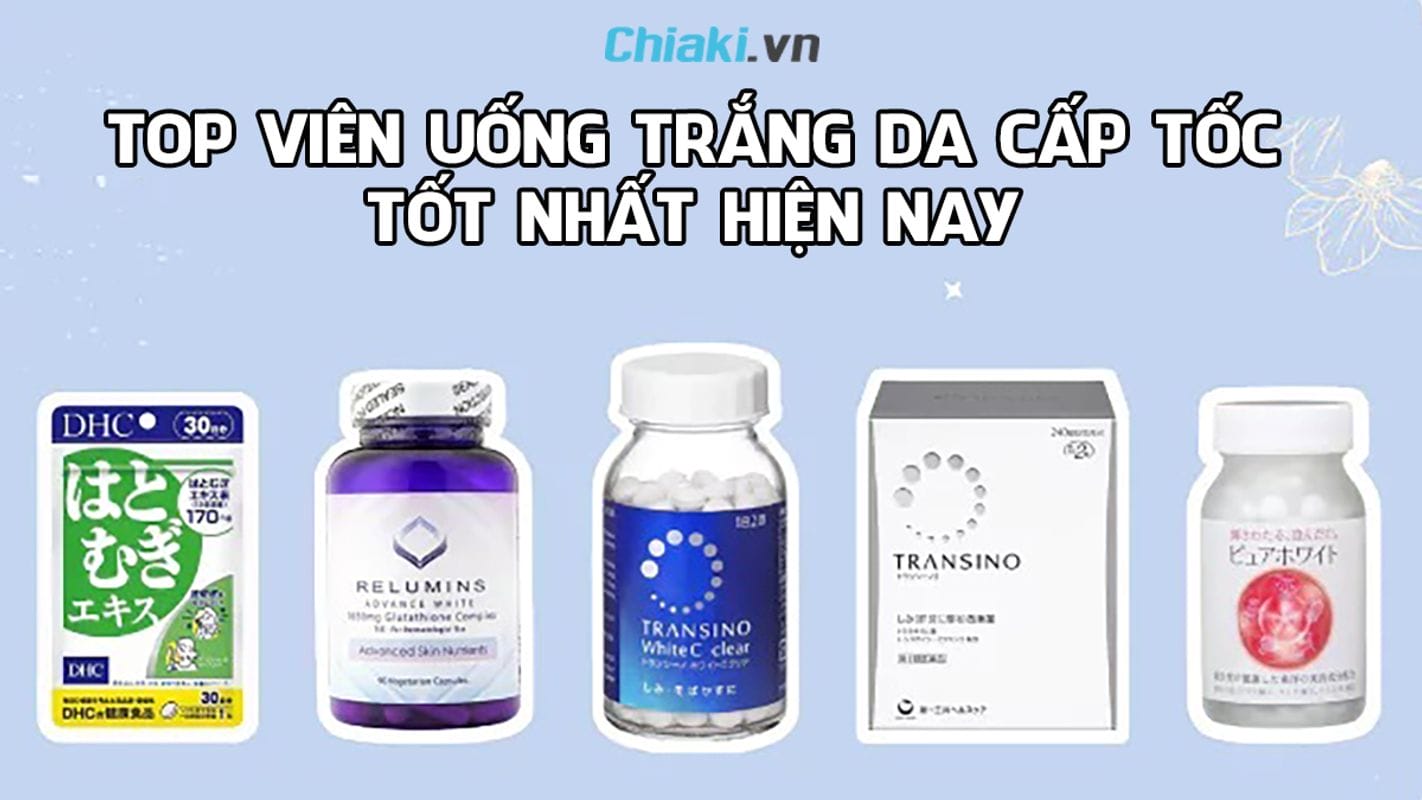 Viên uống trắng da an toàn giúp cải thiện sắc tố da từ sâu bên trong